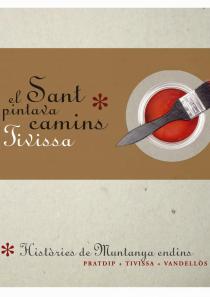 El Sant que Pintava Camins, Sant Blai, GR-7 Tivissa