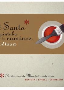 El Santo que Pintaba los Caminos, Sant Blai, GR-7 Tivissa