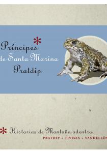 Los Príncipes de la ermita de Santa Marina, GR-192 Pratdip