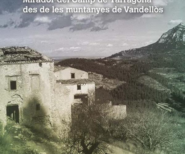 L’Ajuntament de Vandellòs i l’Hospitalet de l’Infant i Cossetània Edicions publiquen un llibre sobre la història de Castelló, de Meritxell Blay Castelló: mirador del Camp de Tarragona des de les muntanyes de Vandellòs 